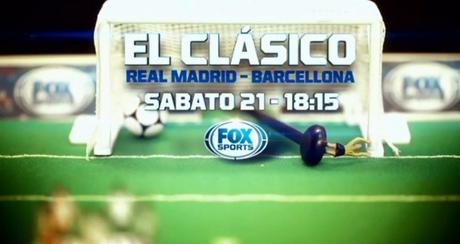 #ClasicoFox: Real Madrid-Barcellona in esclusiva su Fox Sports