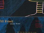 Recensione Ghost Town Bill Frisell, Nonesuch Records, 1999