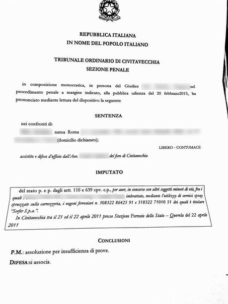 Ecco come i giudici assolvono i vandali graffitari imbrattatori. Siamo
venuti in possesso di una sentenza emblematica