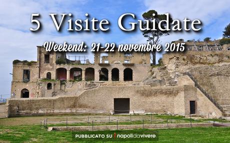 5 visite guidate da non perdere a Napoli: weekend 21-22 novembre 2015