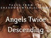 Recensione: Angels Twice Descending Cassandra Clare Robin Wasserman