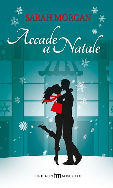 [Segnalazioni Harlequin Mondadori] Accadde a Natale (O'Neil Brothers, #3) di Sarah Morgan - Natale da Carrington (Carrington's #2) di Alexandra Brown