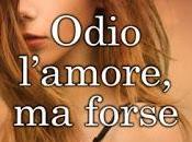 Uscita newcompton editori 'odio l'amore, forse lidia ottelli