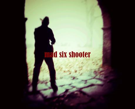 Mad Six Shooter