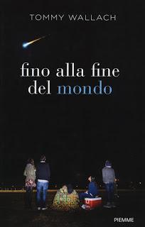 Recensione: Fino alla fine del mondo, di Tommy Wallach