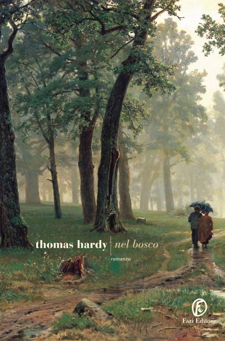 [Anteprima Fazi Editore] Nel bosco di Thomas Hardy