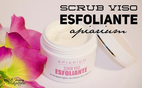 [Review] Scrub viso esfoliante - Apiarium Cosmetici Naturali