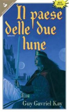 Guy Gavriel Kay: Tigana. Come una spada nell’anima