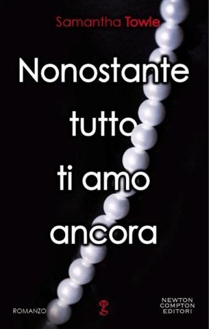 Nonostante tutto Ti amo ancora, di Samantha Towle