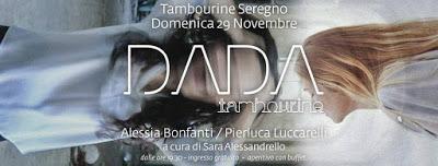 Dada Tambourine: Alessia Bonfanti / Pierluca Luccarelli