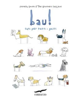 [Recensione] Bau! Cani per tutti i gusti di Fenella Smith &The; Brothers McLeod