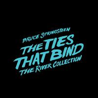 BRUCE SPRINGSTEEN  The Ties That Bind: The River Collection