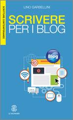 Scrivere per i blog, di Lino Garbellini (Le Monnier)