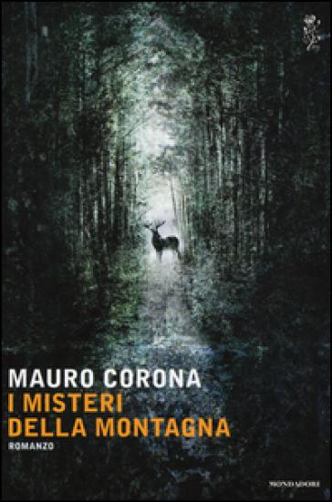 mauro corona i misteri della montagna