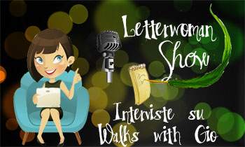 Letterwoman show #7: BlogTour Il mio supereroe - Tappa 2: Intervista all'autrice, Monica Brizzi