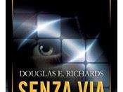 Uscita: "SENZA FUGA" Douglas Richards