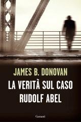 La verità sul caso Rudolf Abel