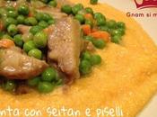 Ricetta vegan: polenta seitan piselli