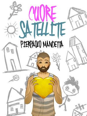 Recensione: Cuore satellite, di Pierpaolo Mandetta