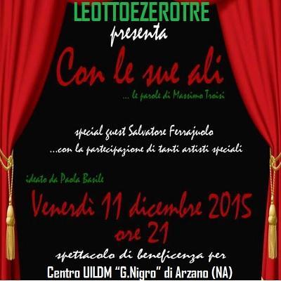 Con le sue ali , venerdi' 11 dicembre 2015 alle ore 21.00 al Teatro Santa Teresa di Via Nicolardi, Napoli.