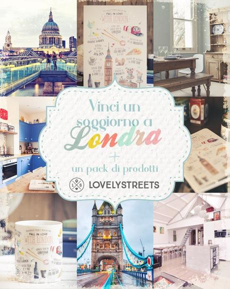 Vinci un soggiorno a Londra + un pack di prodotti LovelyStreets!