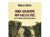 Rosella Mattu “Soru Giuseppe saluta più!”, storie soldati sardi nella Grande Guerra