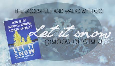 Gruppo di Lettura: Let it snow - Prima Tappa: Let's get started