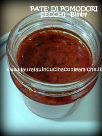 PATE' DI POMODORI SECCHI - BIMBY- realizzato da Laura Lau