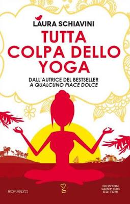 Recensione - TUTTA COLPA DELLO YOGA di Laura Schiavini