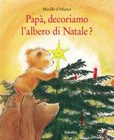 Papà, decoriamo l’albero di Natale?