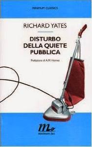 Recensione: DISTURBO DELLA QUIETE PUBBLICA - Richard Yates