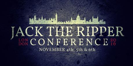 Jack the Ripper Conference 2016