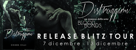 Release Blitz: Distruggimi (Blood Bonds #2) di Chiara Cilli