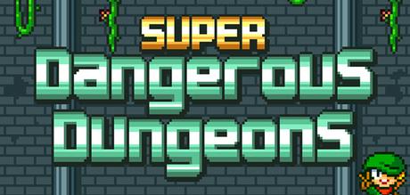 Super Dangerous Dungeons