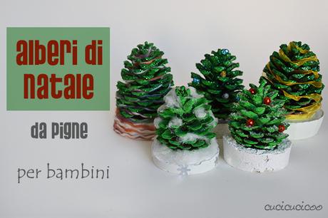 Crea alberi di natale da pigne! Un progetto divertente da fare con i bambini. Tutorial da www.cucicucicoo.com