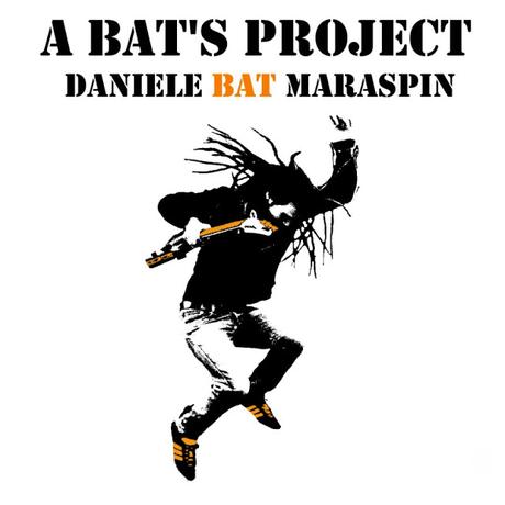 RECENSIONE:. Daniele Bat Maraspin “A Bat's project” (Heart Of Steel Records 2015)