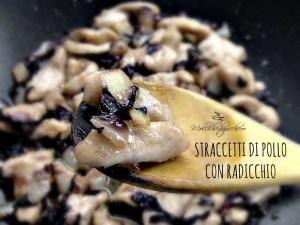 straccetti di pollo con radicchio