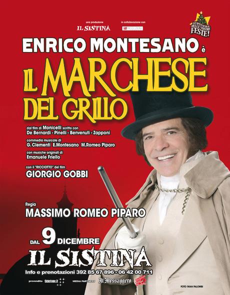 Il Marchese del Grillo a Roma con Enrico Montesano - ROMA - Teatro Sistina, dal 9 dicembre 2015 al 2 gennaio 2016.