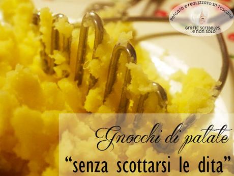 Gnocchi fatti in casa, soluzione rapida e senza scottarsi le dita!