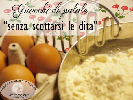 Gnocchi fatti in casa, soluzione rapida e senza scottarsi le dita!