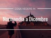 Cosa vedere Normandia Dicembre