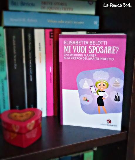 [Recensione] Mi vuoi sposare? di Elisabetta Belotti