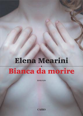 SEGNALAZIONE - Bianca da morire di Elena Mearini