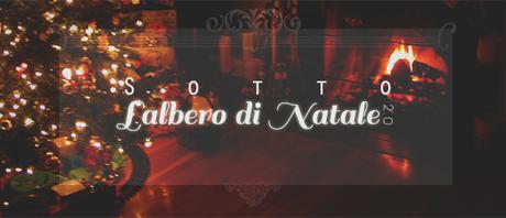 Blogmas CountDown #3/4/5: Sotto l'albero di Natale 2.0