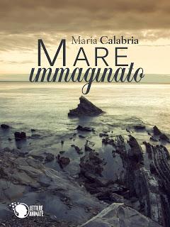 Blog Tour  #1 Mare immaginato di Maria Calabria