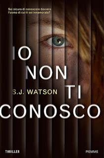 Recensione: Io non ti conosco, di S.J. Watson