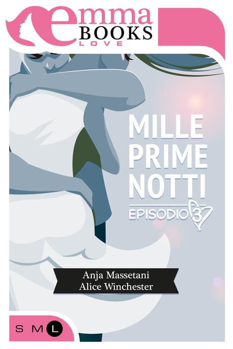 Emma Books segnala MILLE PRIME NOTTI (ultimi episodi)