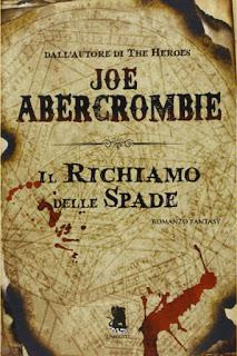 Recensione: IL RICHIAMO DELLE SPADE - Joe Abercrombie