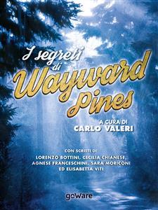 Recensione: I segreti di Wayward Pines a cura di Carlo Valeri