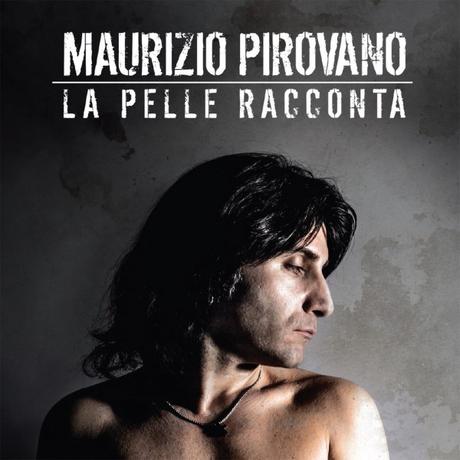 cover_MAURIZIO PIROVANO-LA PELLE RACCONTA-B